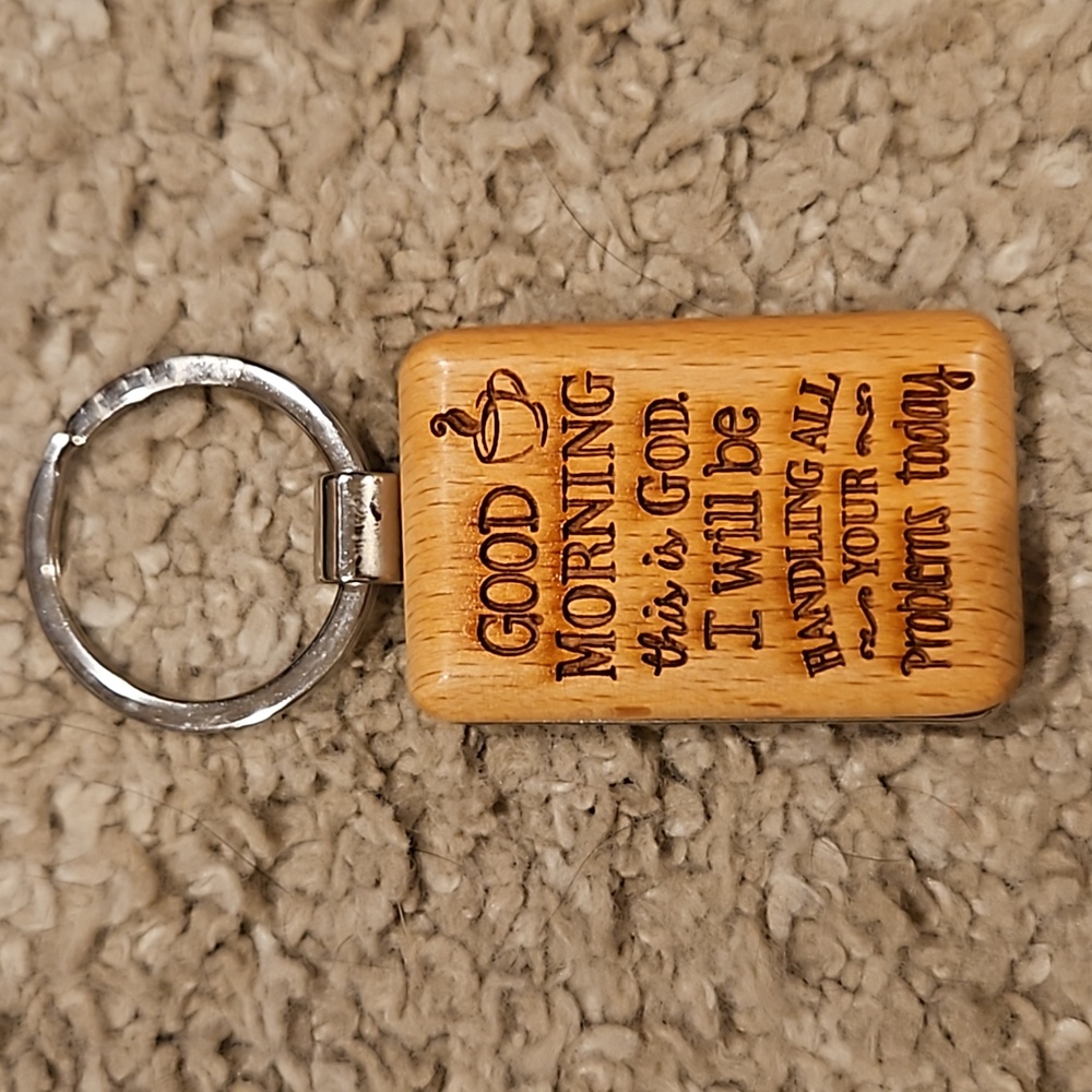 1/$6 or 2/$10 "Good Morning This is God" Wooden Key Chain Key Ring